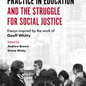 Knowledge, Policy and Practice in Education and the Struggle for Social Justice (Hardback)