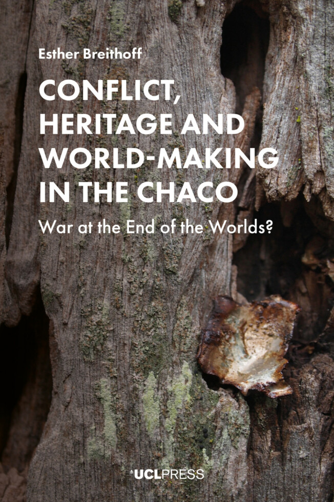 Book cover for Conflict, Heritage and World-Making in the Chaco