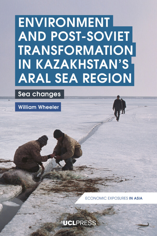 Book cover for Environment and Post-Soviet Transformation in Kazakhstan’s Aral Sea Region