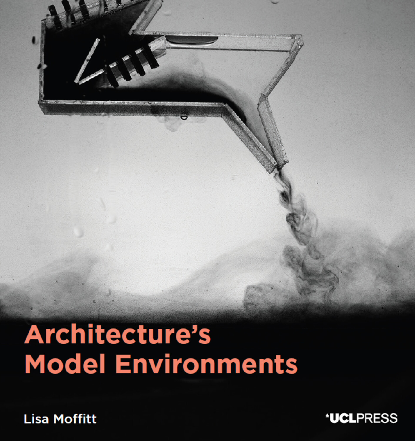 Architecture's Model Environments | UCL Press