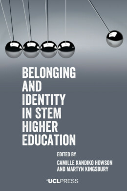 The image features a book cover titled Belonging and Identity in STEM Higher Education. The cover depicts five pendulum balls, reminiscent of Newton’s cradle, with the first and last balls in motion. The title is written in bold black letters. The editors’ names, Camille Kandiko Howson and Martyn Kingsbury, appear below the title. The UCL Press logo is at the bottom.
