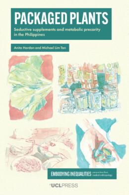 The cover of the book ‘Packaged Plants: Seductive supplements and metabolic precarity in the Philippines’ by Anita Hardon and Michael Lim Tan features water colour illustrations of various objects related to nutrition and health supplements.