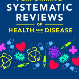 Guide to Performing Systematic Reviews of Health and Disease (Paperback)