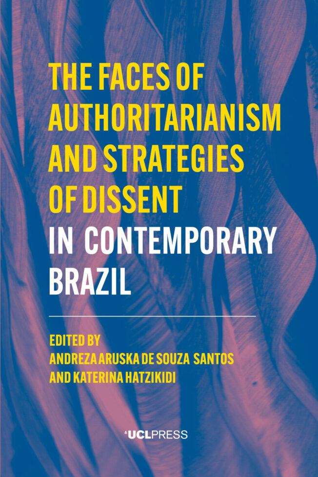 Book cover for The Faces of Authoritarianism and Strategies of Dissent in Contemporary Brazil