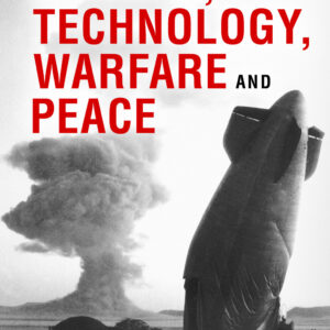 Introduction to Science, Technology, Warfare and Peace (Hardback)