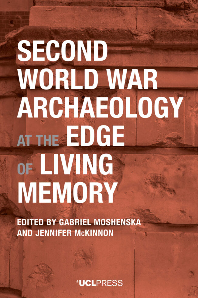 Book cover for Second World War Archaeology at the Edge of Living Memory
